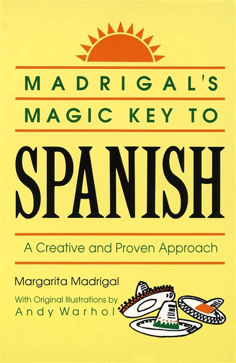 madrigals magic key to spanish a creative and proven approach Reader
